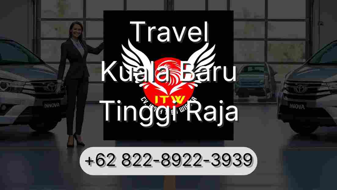 Travel Kuala Baru Tinggi Raja