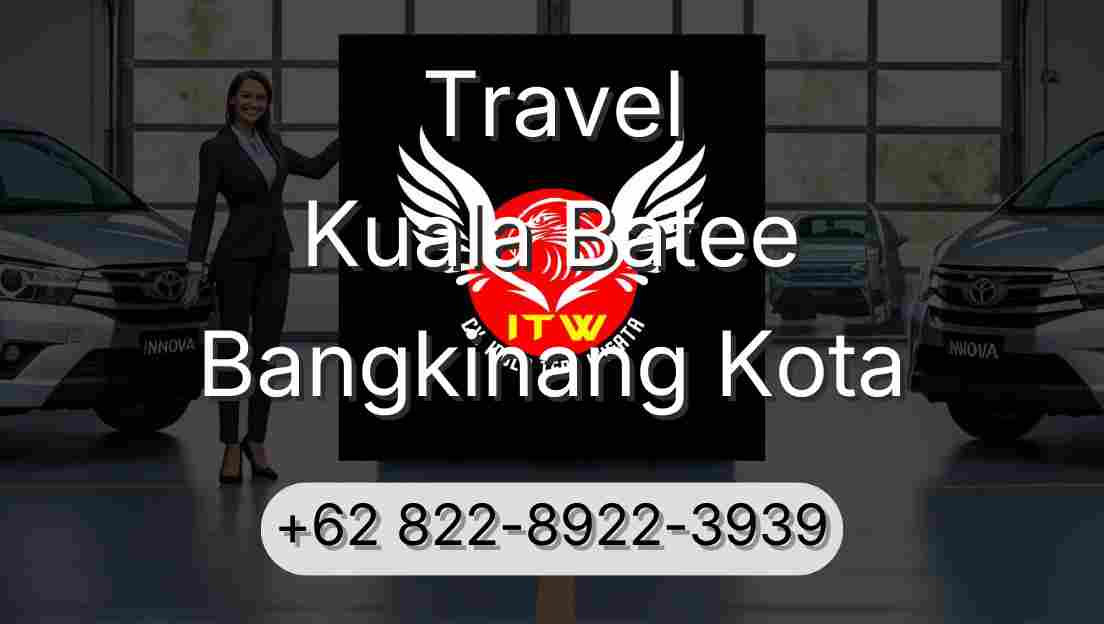 Travel Kuala Batee Bangkinang Kota