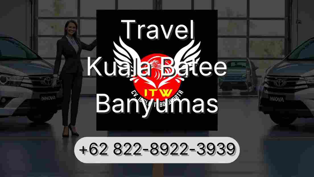Travel Kuala Batee Banyumas