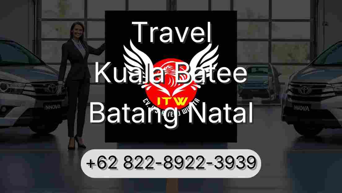 Travel Kuala Batee Batang Natal