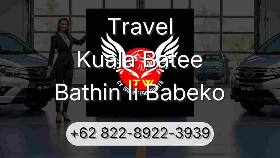 Travel Kuala Batee Bathin Ii Babeko
