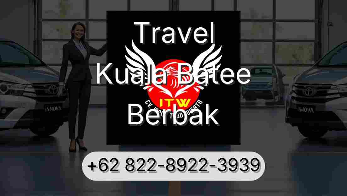 Travel Kuala Batee Berbak