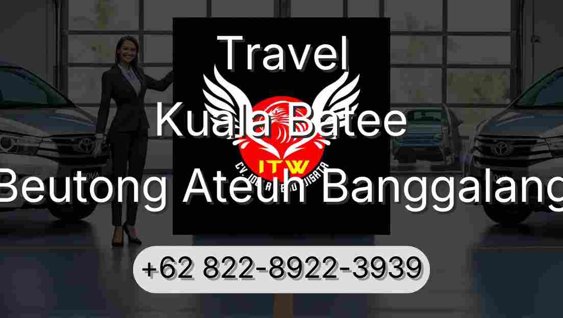 Travel Kuala Batee Beutong Ateuh Banggalang