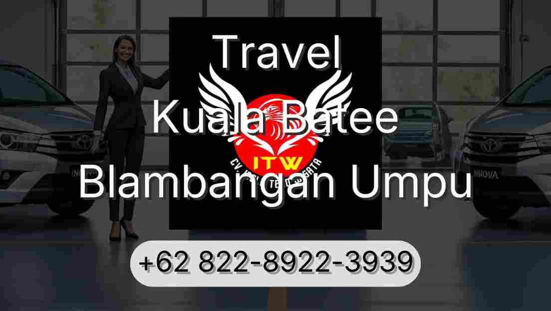 Travel Kuala Batee Blambangan Umpu