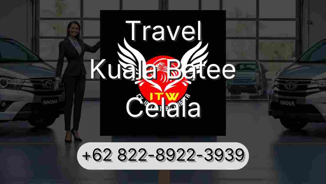 Travel Kuala Batee Celala