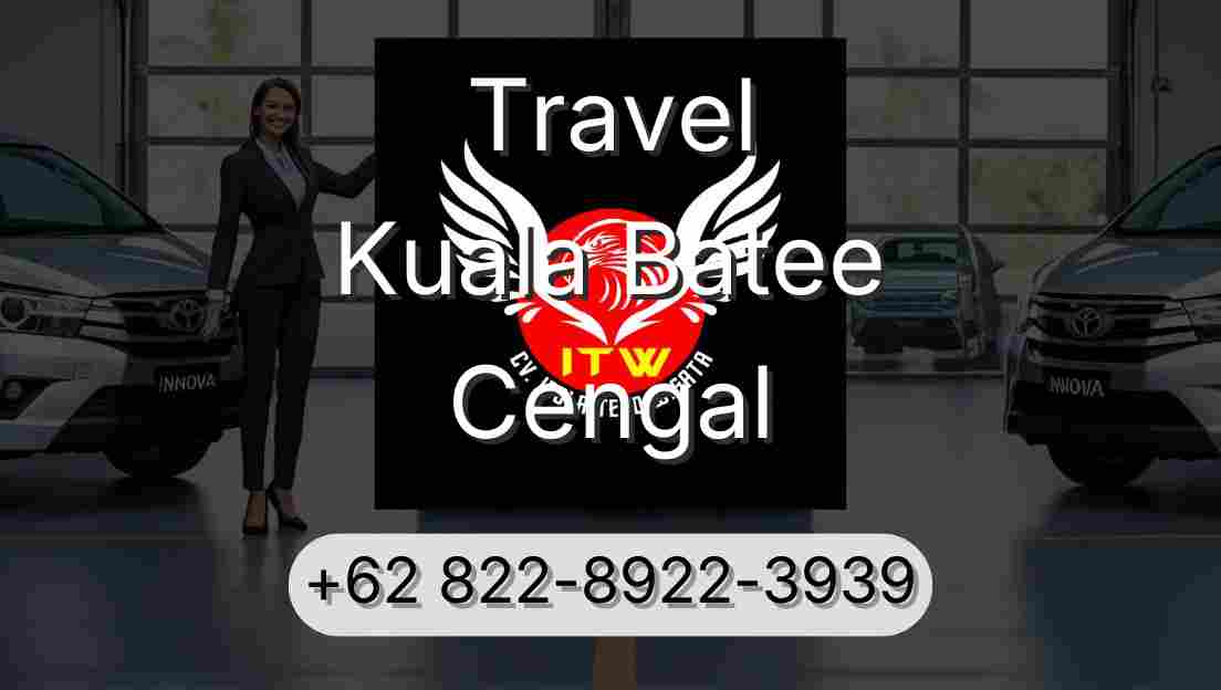 Travel Kuala Batee Cengal
