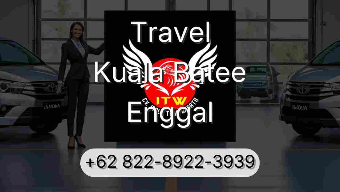 Travel Kuala Batee Enggal