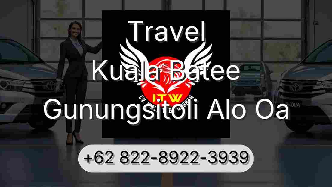 Travel Kuala Batee Gunungsitoli Alo Oa