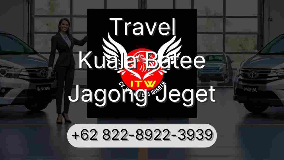 Travel Kuala Batee Jagong Jeget