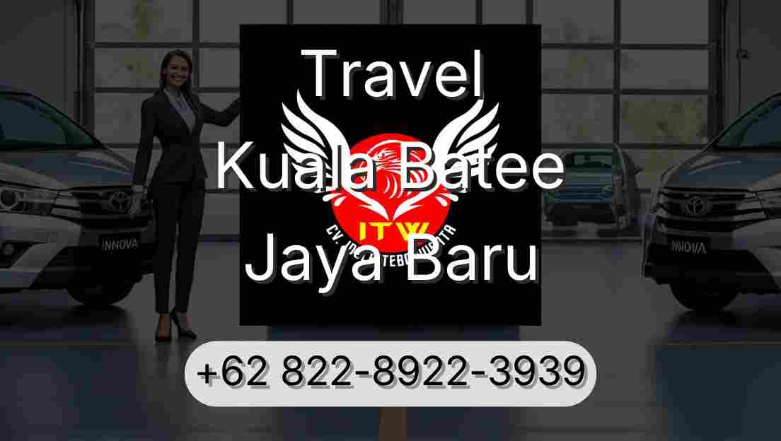 Travel Kuala Batee Jaya Baru