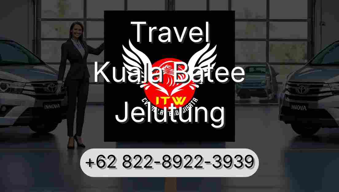 Travel Kuala Batee Jelutung