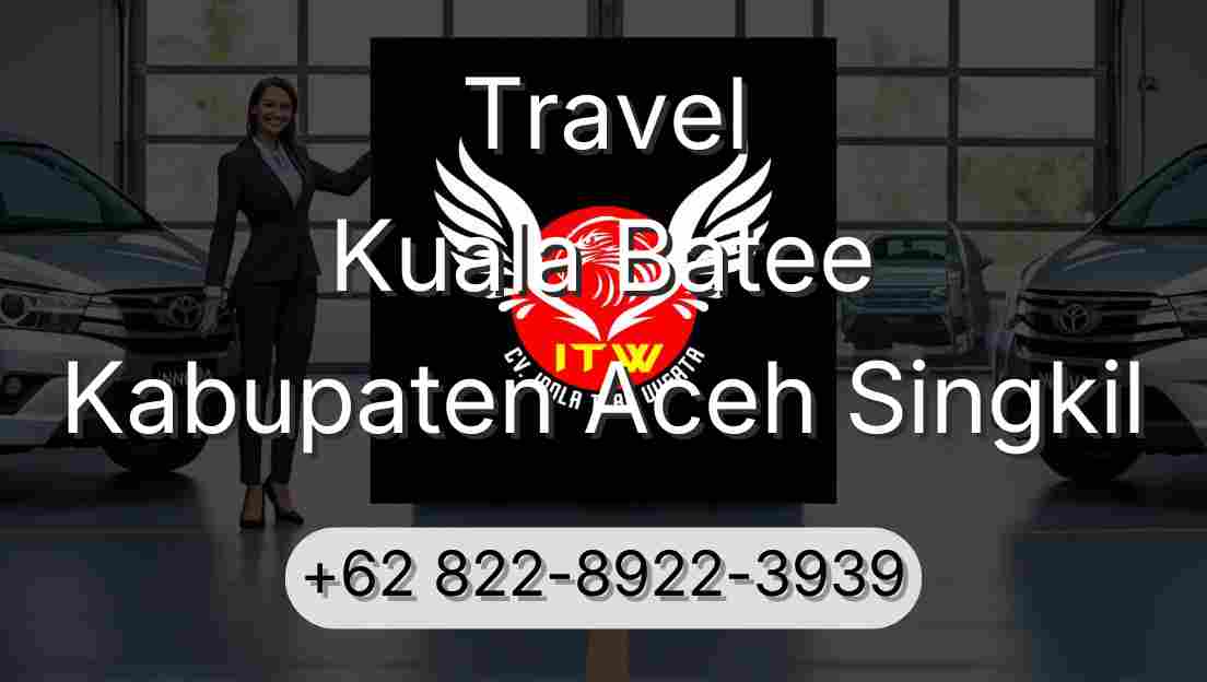 Travel Kuala Batee Kabupaten Aceh Singkil