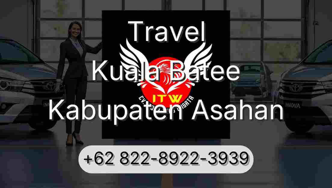 Travel Kuala Batee Kabupaten Asahan