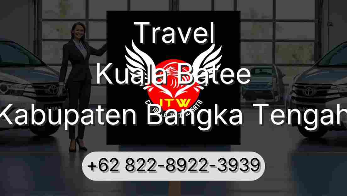 Travel Kuala Batee Kabupaten Bangka Tengah