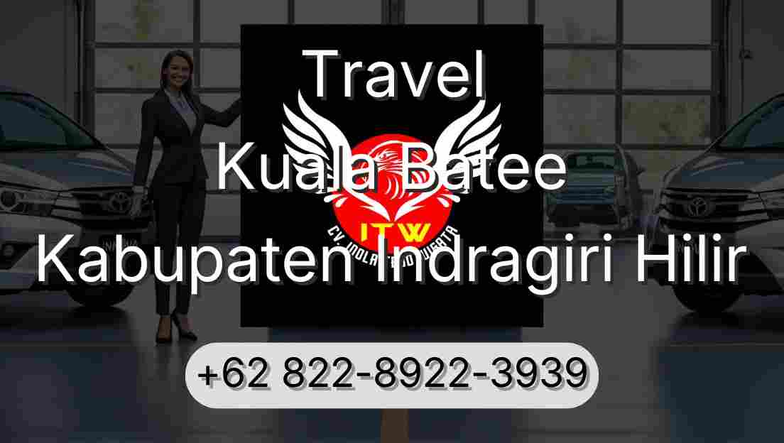 Travel Kuala Batee Kabupaten Indragiri Hilir