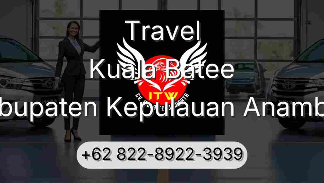 Travel Kuala Batee Kabupaten Kepulauan Anambas