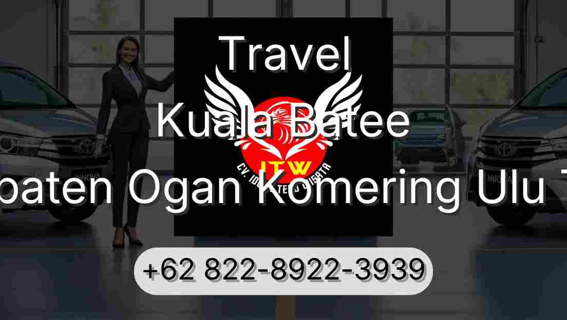 Travel Kuala Batee Kabupaten Ogan Komering Ulu Timur