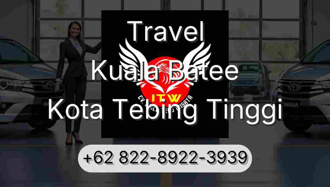 Travel Kuala Batee Kota Tebing Tinggi