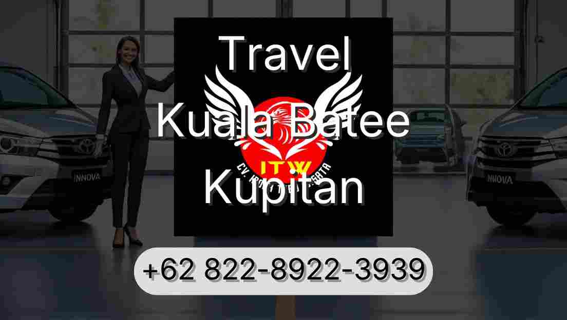 Travel Kuala Batee Kupitan