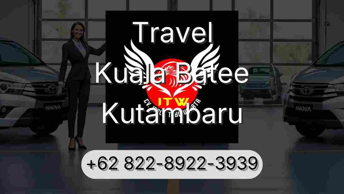 Travel Kuala Batee Kutambaru