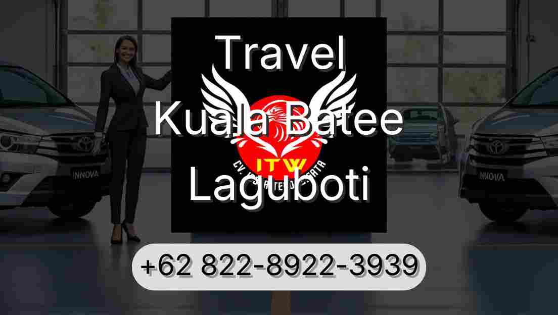 Travel Kuala Batee Laguboti