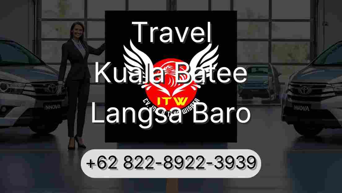 Travel Kuala Batee Langsa Baro