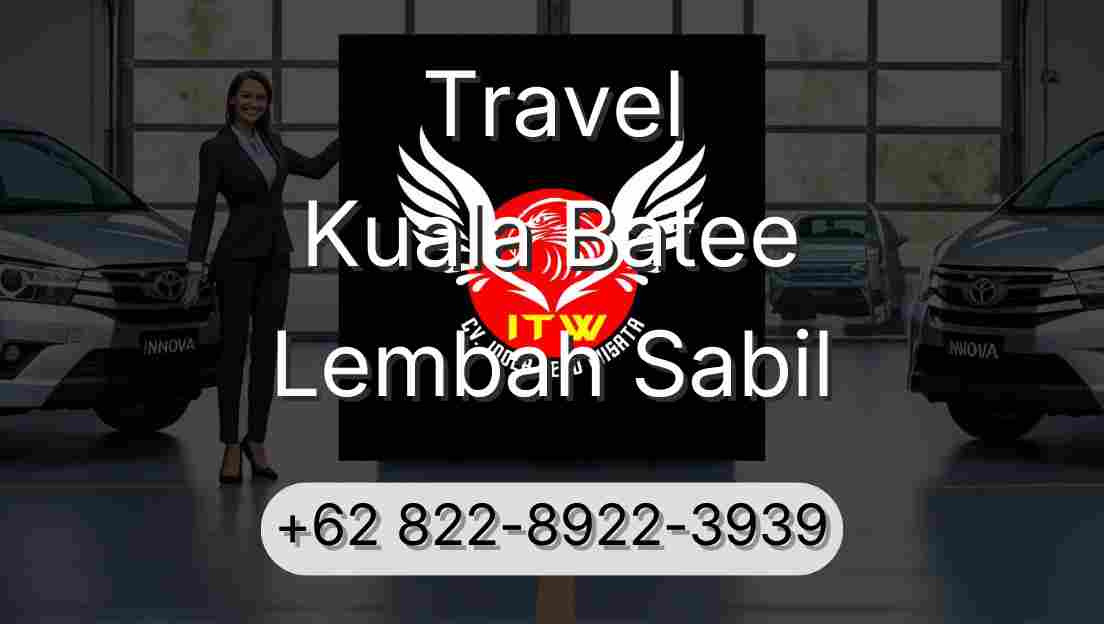 Travel Kuala Batee Lembah Sabil