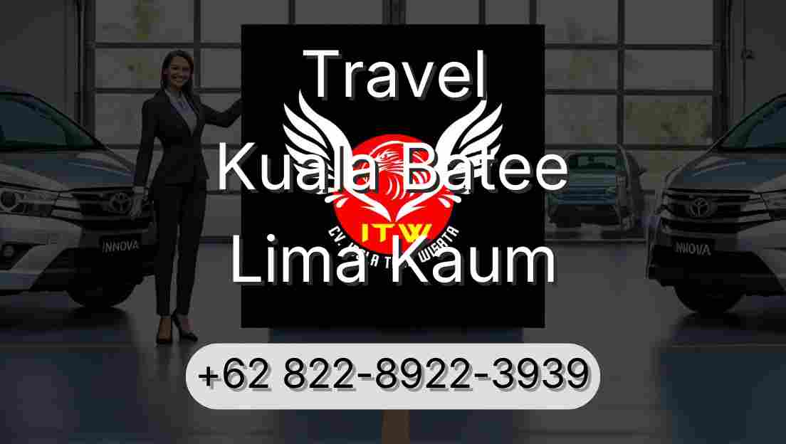 Travel Kuala Batee Lima Kaum
