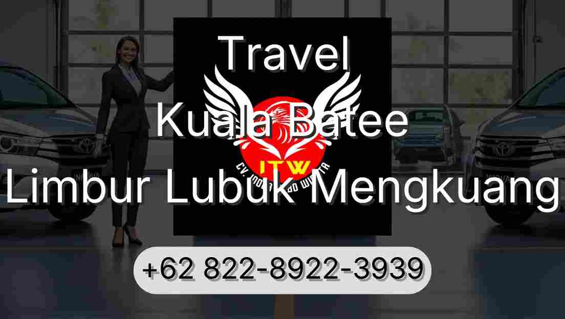 Travel Kuala Batee Limbur Lubuk Mengkuang