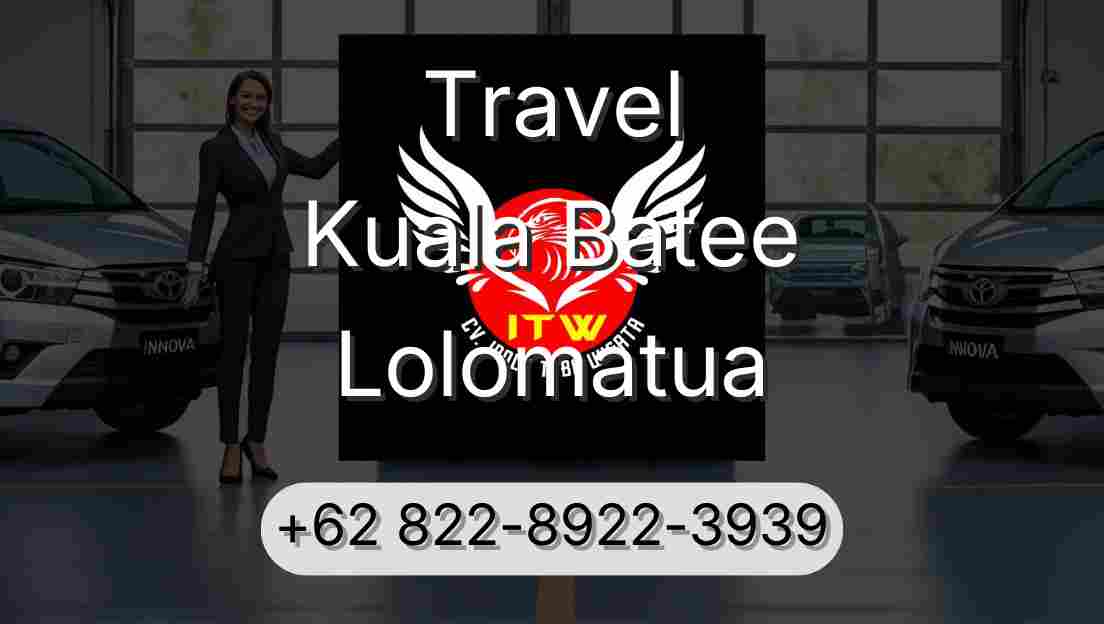 Travel Kuala Batee Lolomatua