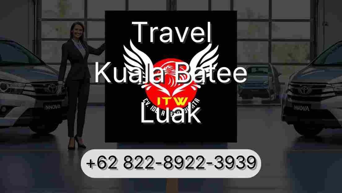 Travel Kuala Batee Luak