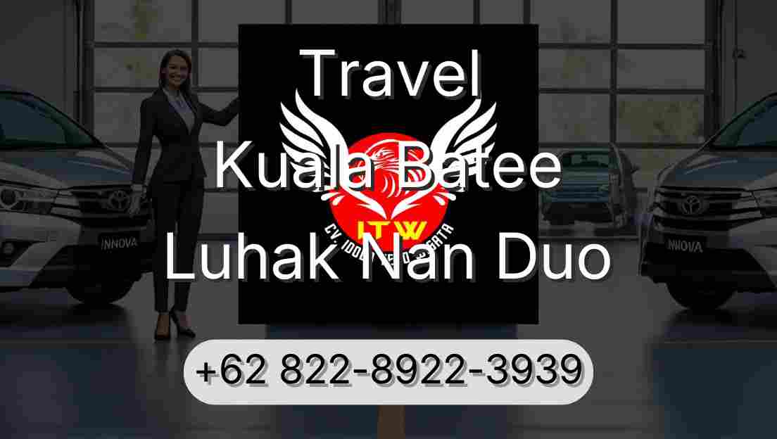 Travel Kuala Batee Luhak Nan Duo