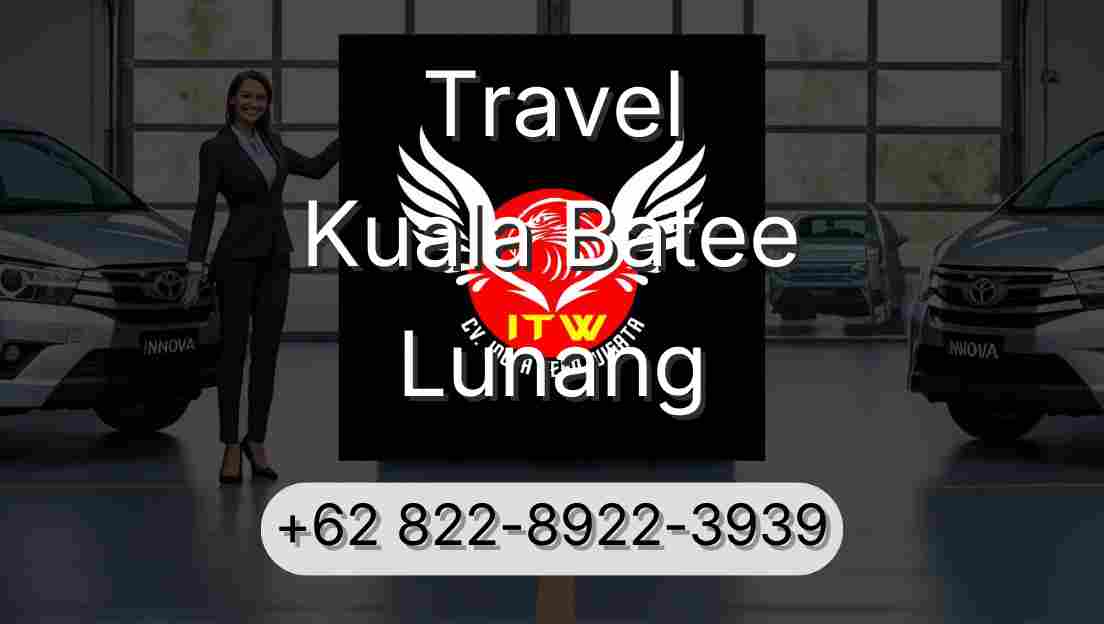Travel Kuala Batee Lunang