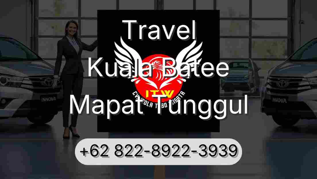 Travel Kuala Batee Mapat Tunggul