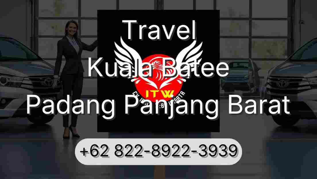 Travel Kuala Batee Padang Panjang Barat
