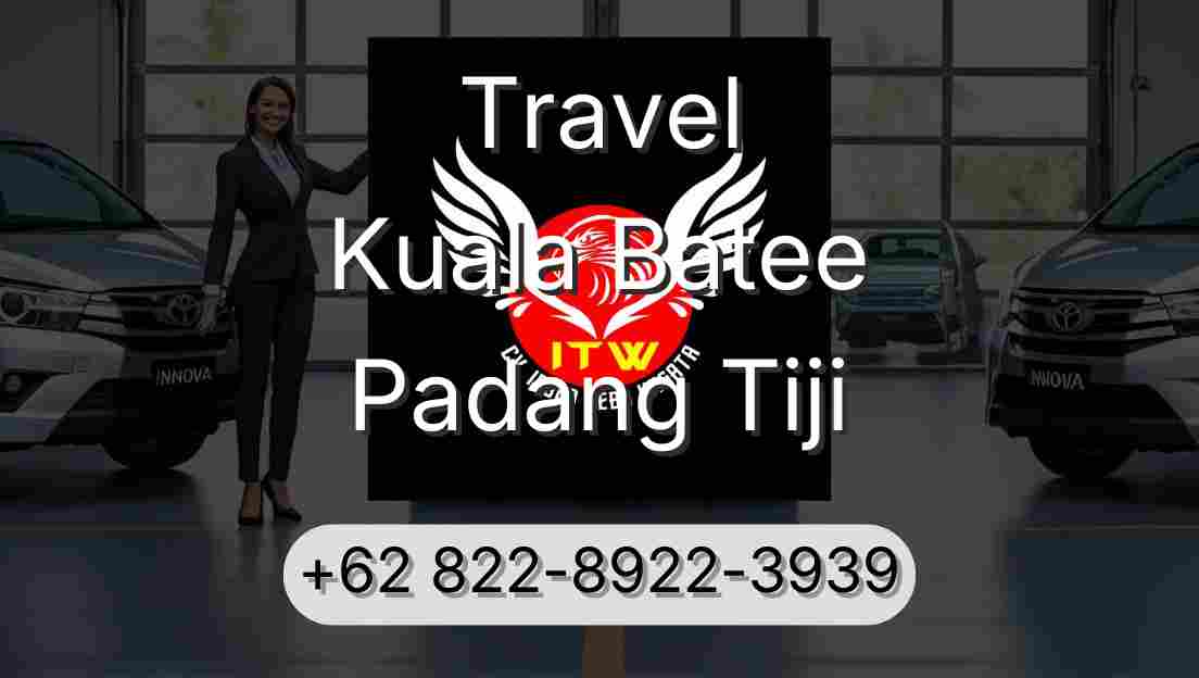 Travel Kuala Batee Padang Tiji