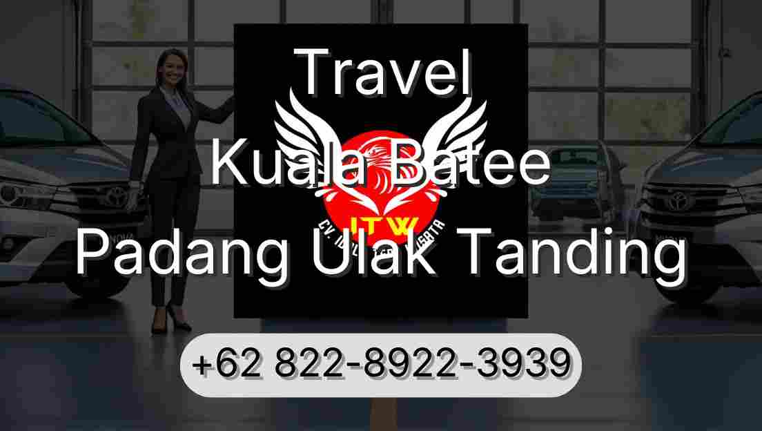 Travel Kuala Batee Padang Ulak Tanding