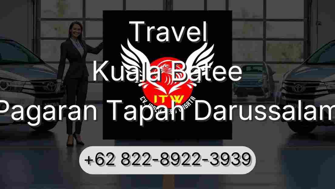Travel Kuala Batee Pagaran Tapah Darussalam