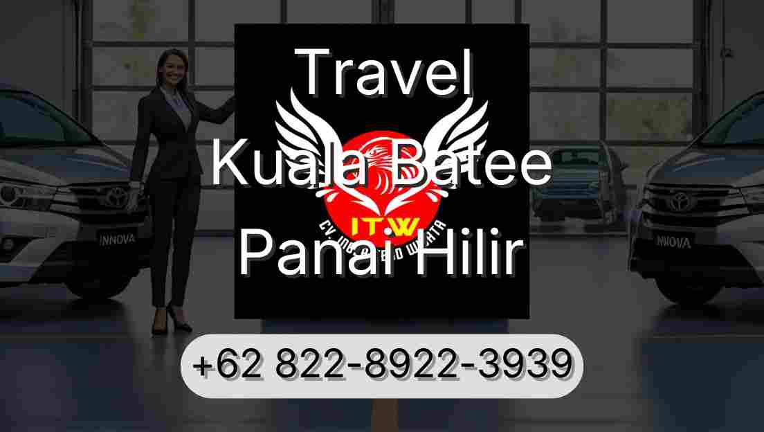 Travel Kuala Batee Panai Hilir