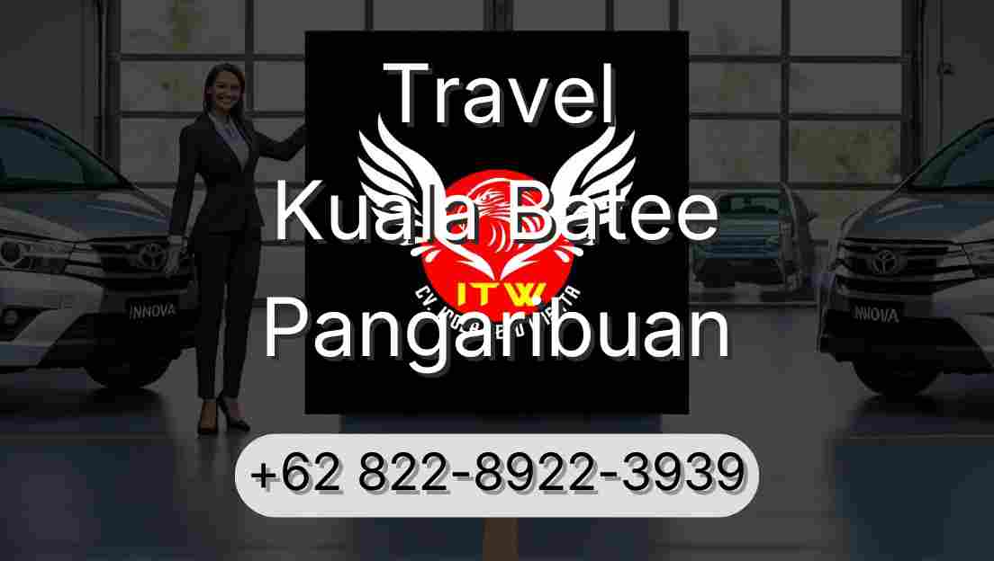 Travel Kuala Batee Pangaribuan