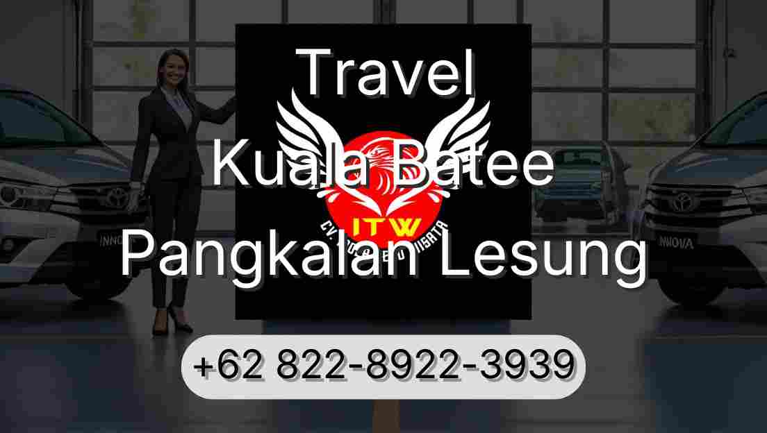 Travel Kuala Batee Pangkalan Lesung