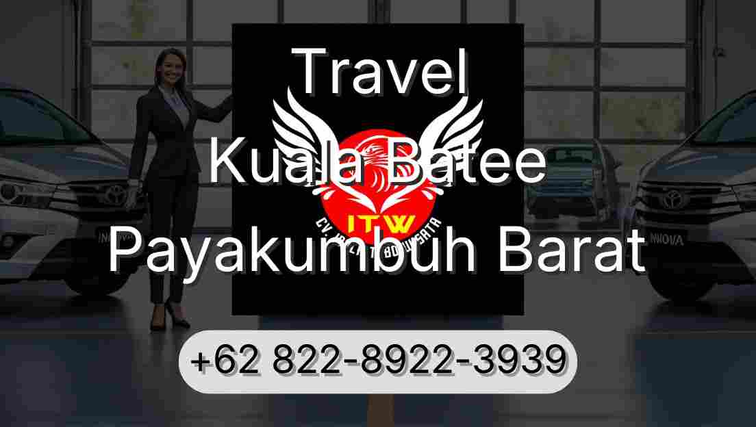 Travel Kuala Batee Payakumbuh Barat