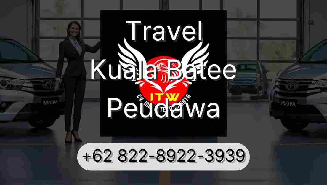 Travel Kuala Batee Peudawa