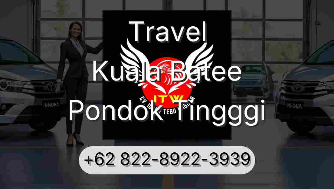 Travel Kuala Batee Pondok Tingggi