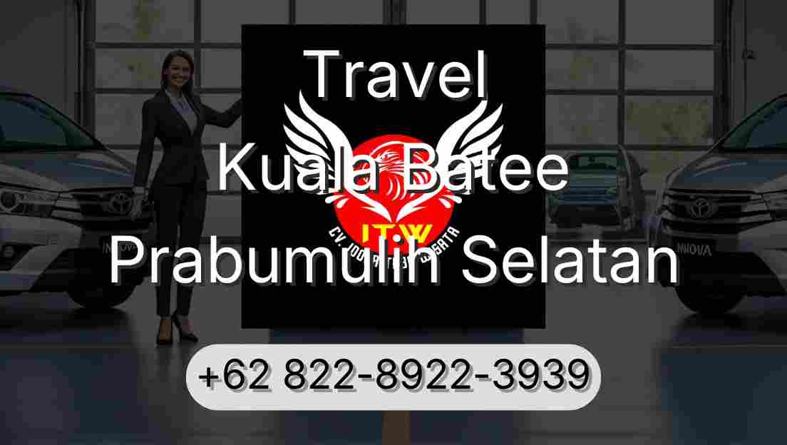 Travel Kuala Batee Prabumulih Selatan