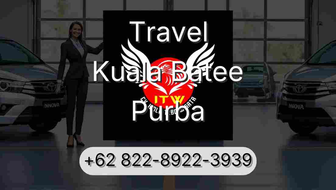 Travel Kuala Batee Purba
