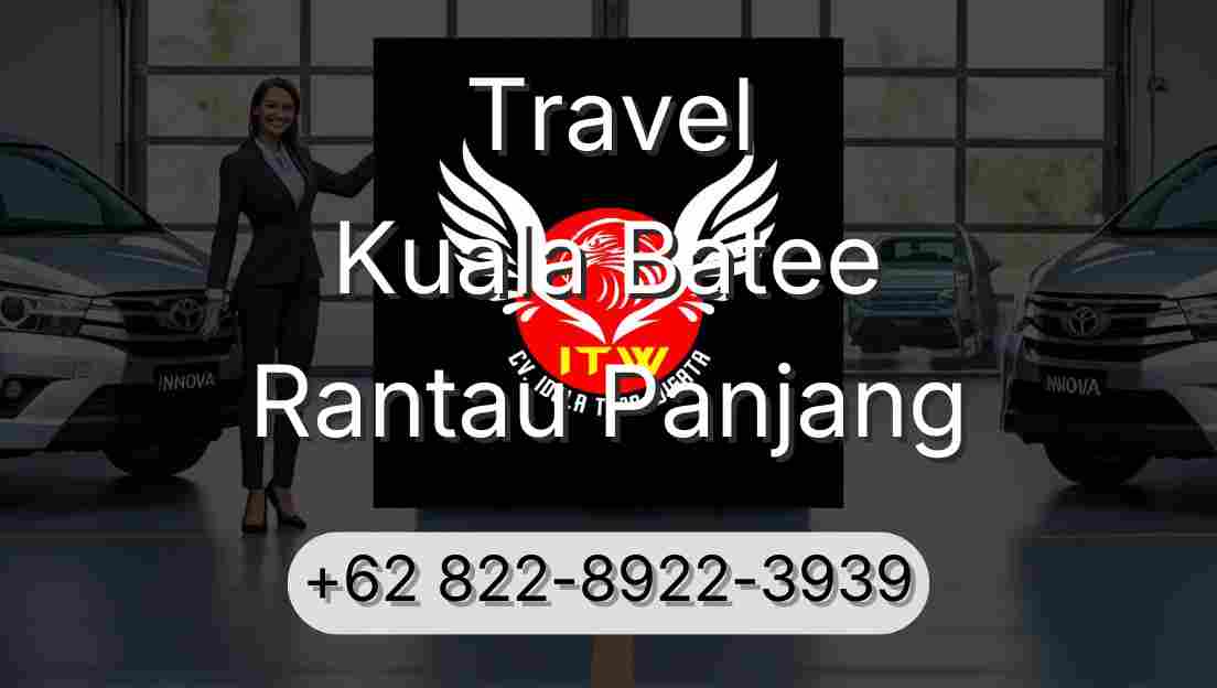 Travel Kuala Batee Rantau Panjang