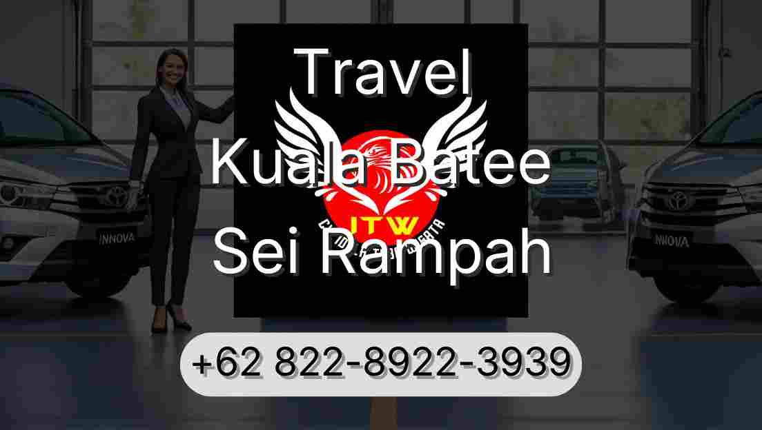 Travel Kuala Batee Sei Rampah