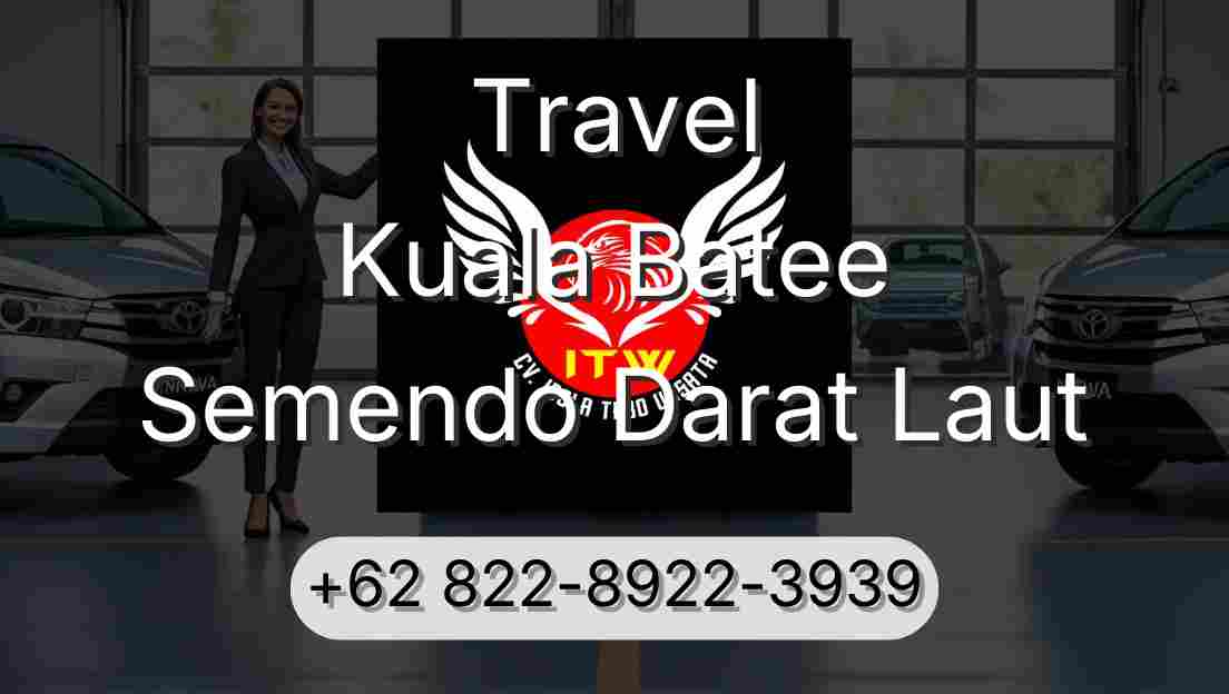 Travel Kuala Batee Semendo Darat Laut