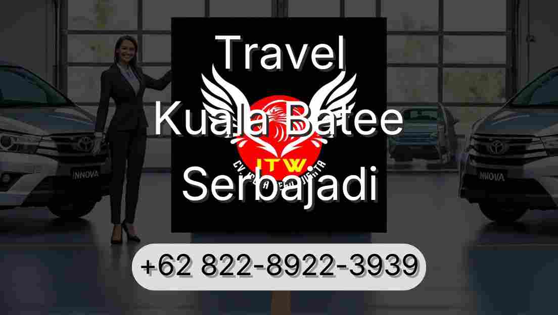 Travel Kuala Batee Serbajadi